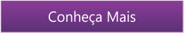 Conhe&ccedil;a Mais